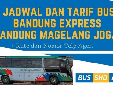 Jadwal dan Harga Tiket Bus Bandung Express Bandung Magelang Jogja